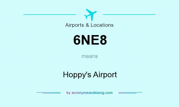 What does 6NE8 mean? It stands for Hoppy`s Airport
