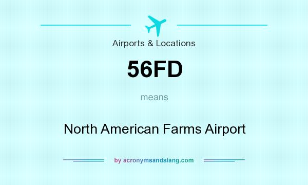 What does 56FD mean? It stands for North American Farms Airport