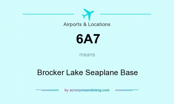 What does 6A7 mean? It stands for Brocker Lake Seaplane Base