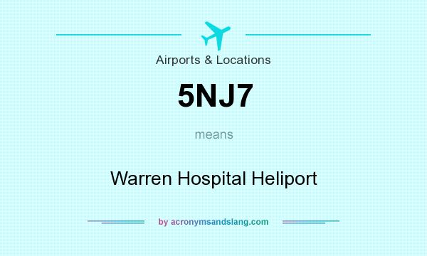 What does 5NJ7 mean? It stands for Warren Hospital Heliport