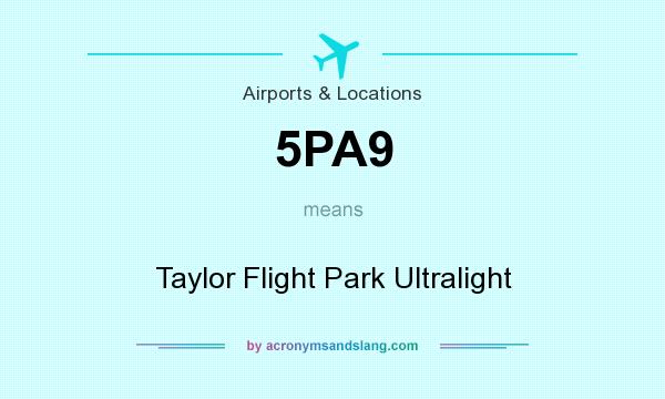What does 5PA9 mean? It stands for Taylor Flight Park Ultralight