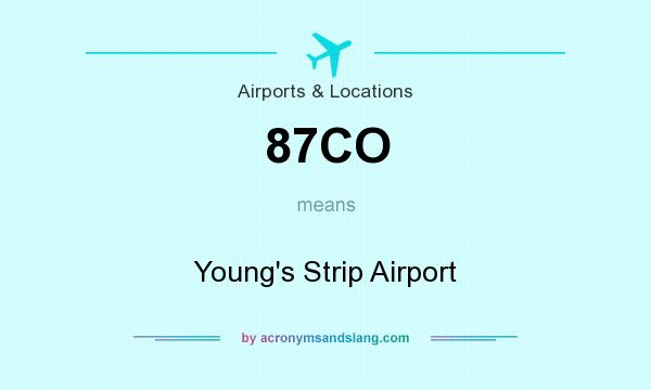 What does 87CO mean? It stands for Young`s Strip Airport