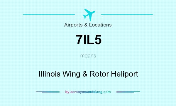 What does 7IL5 mean? It stands for Illinois Wing & Rotor Heliport