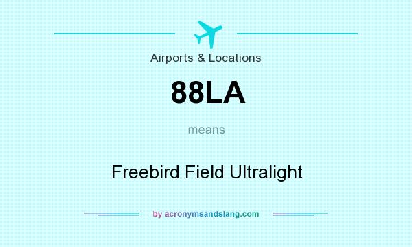 What does 88LA mean? It stands for Freebird Field Ultralight