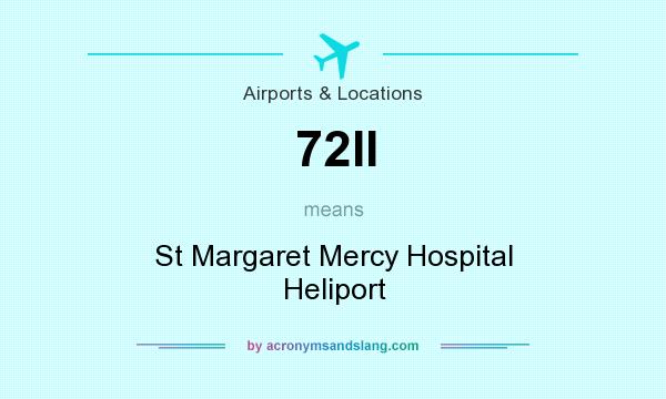 What does 72II mean? It stands for St Margaret Mercy Hospital Heliport