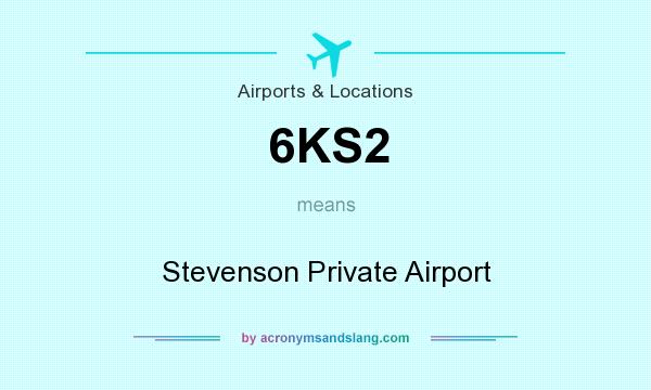 What does 6KS2 mean? It stands for Stevenson Private Airport