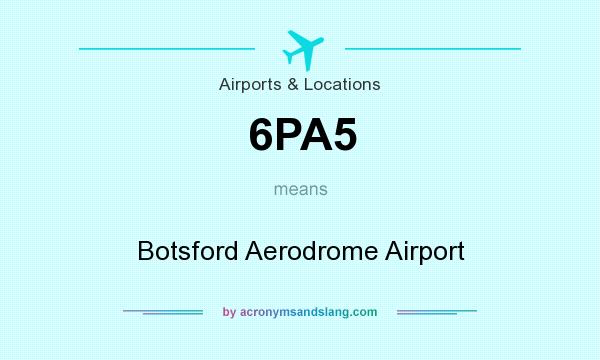 What does 6PA5 mean? It stands for Botsford Aerodrome Airport