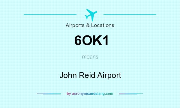 What does 6OK1 mean? It stands for John Reid Airport
