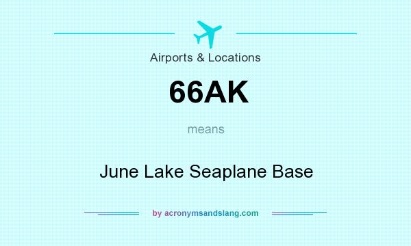What does 66AK mean? It stands for June Lake Seaplane Base