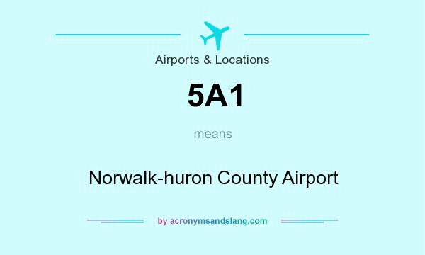 What does 5A1 mean? It stands for Norwalk-huron County Airport