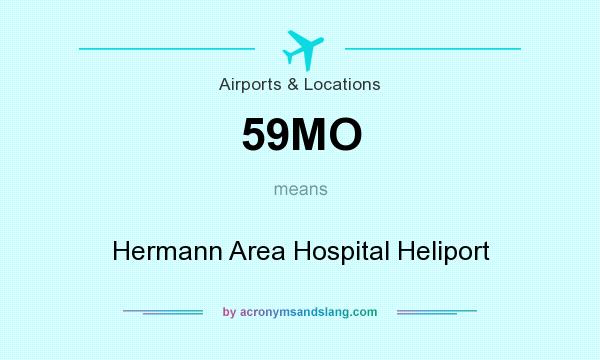 What does 59MO mean? It stands for Hermann Area Hospital Heliport
