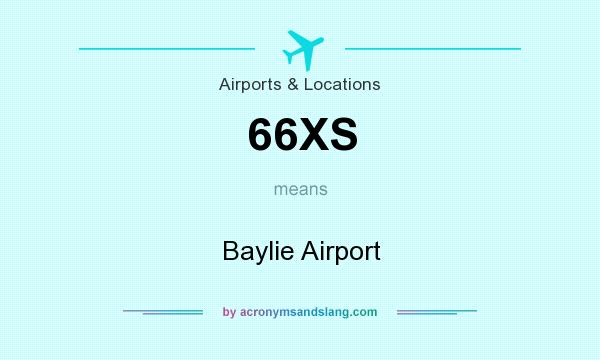 What does 66XS mean? It stands for Baylie Airport