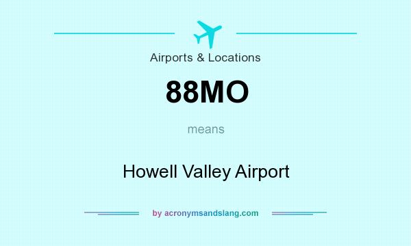 What does 88MO mean? It stands for Howell Valley Airport