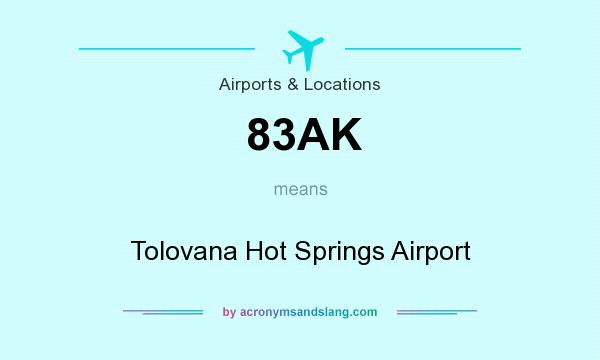 What does 83AK mean? It stands for Tolovana Hot Springs Airport