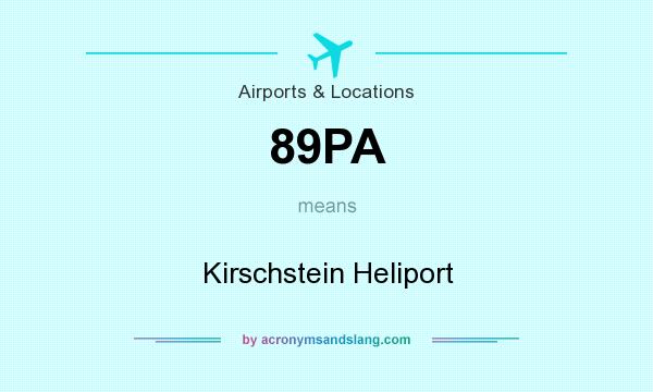 What does 89PA mean? It stands for Kirschstein Heliport