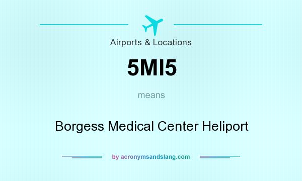 What does 5MI5 mean? It stands for Borgess Medical Center Heliport