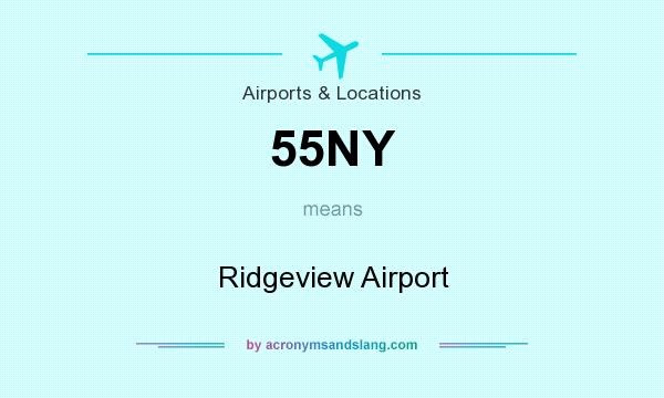 What does 55NY mean? It stands for Ridgeview Airport
