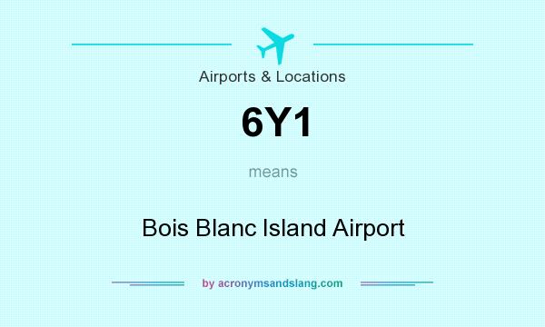 What does 6Y1 mean? It stands for Bois Blanc Island Airport
