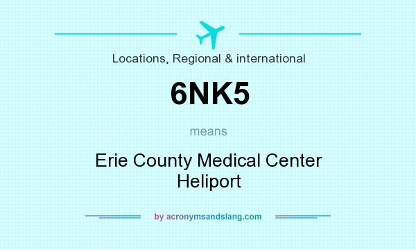 What does 6NK5 mean? It stands for Erie County Medical Center Heliport