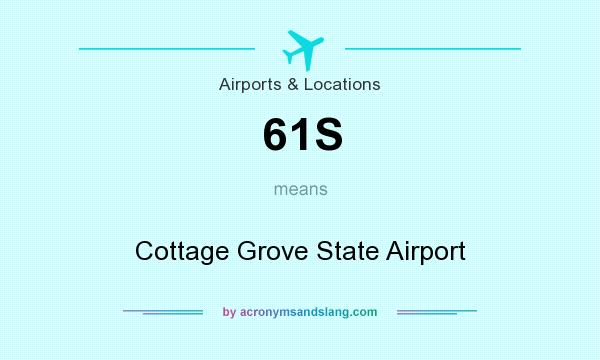 What does 61S mean? It stands for Cottage Grove State Airport