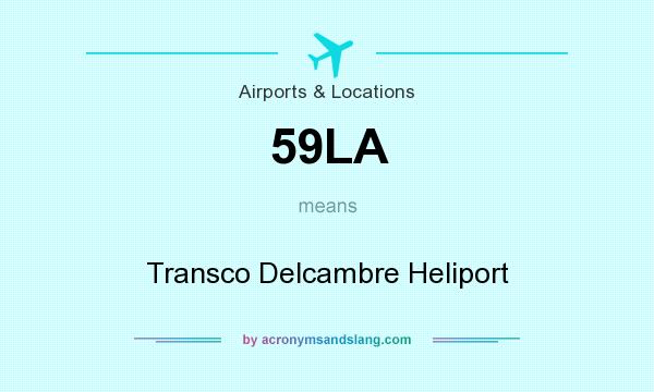 What does 59LA mean? It stands for Transco Delcambre Heliport