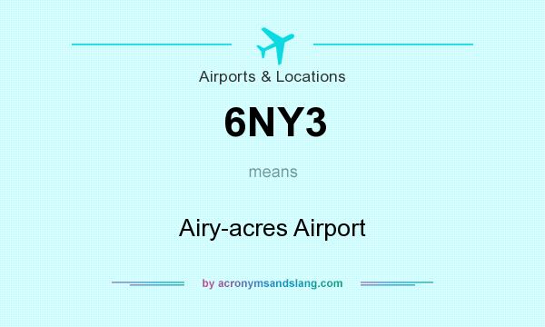 What does 6NY3 mean? It stands for Airy-acres Airport