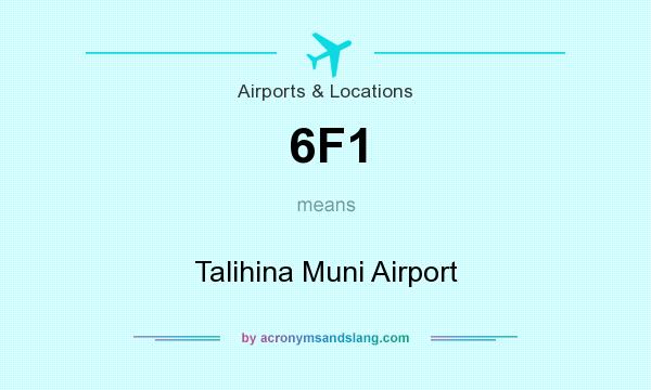 What does 6F1 mean? It stands for Talihina Muni Airport