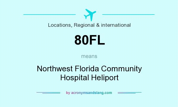 What does 80FL mean? It stands for Northwest Florida Community Hospital Heliport