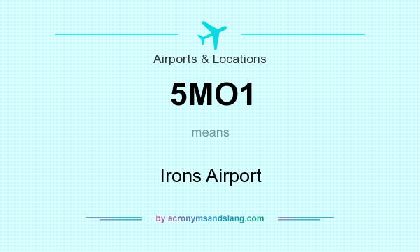 What does 5MO1 mean? It stands for Irons Airport