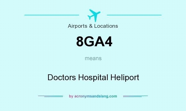 What does 8GA4 mean? It stands for Doctors Hospital Heliport