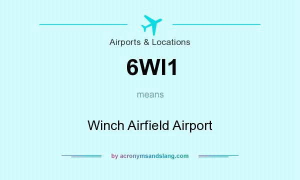 What does 6WI1 mean? It stands for Winch Airfield Airport