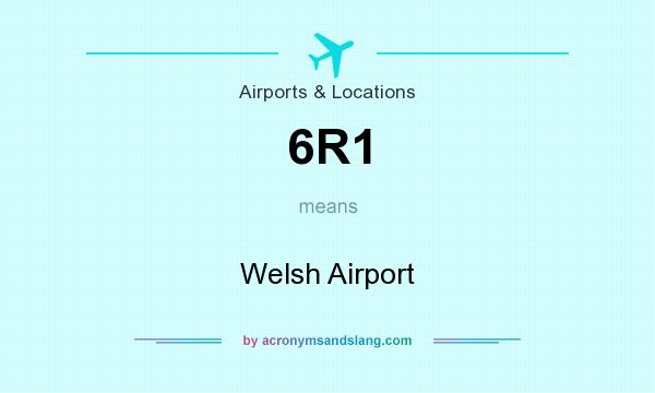 What does 6R1 mean? It stands for Welsh Airport