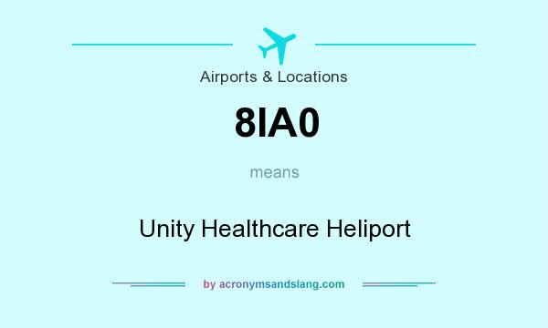 What does 8IA0 mean? It stands for Unity Healthcare Heliport