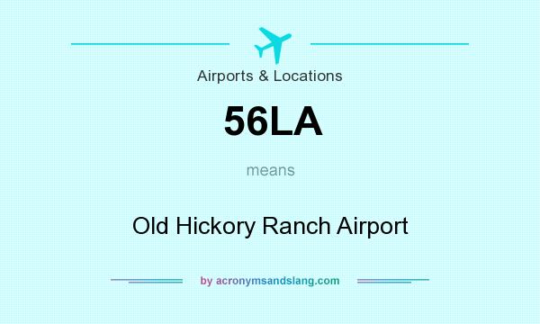 What does 56LA mean? It stands for Old Hickory Ranch Airport
