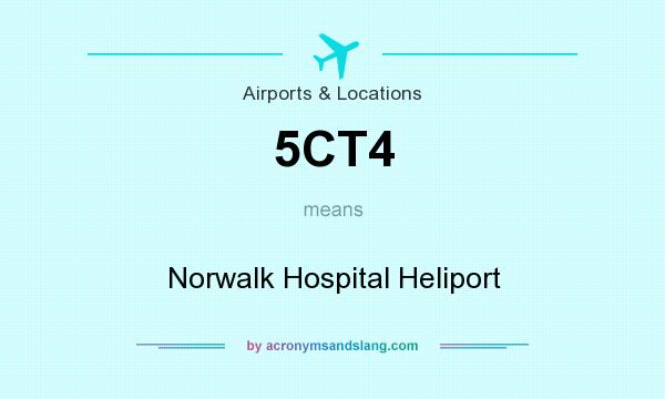 What does 5CT4 mean? It stands for Norwalk Hospital Heliport
