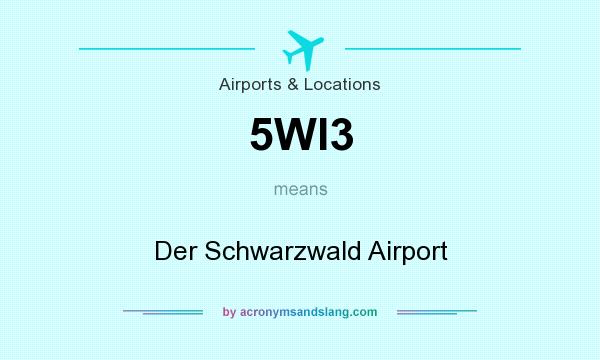 What does 5WI3 mean? It stands for Der Schwarzwald Airport