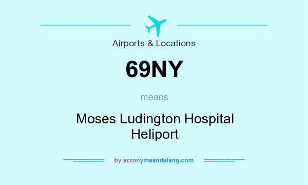 What does 69NY mean? It stands for Moses Ludington Hospital Heliport