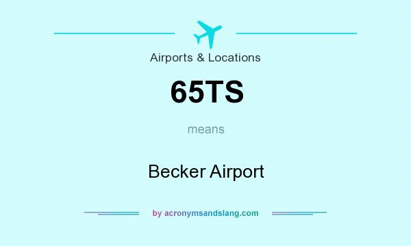 What does 65TS mean? It stands for Becker Airport