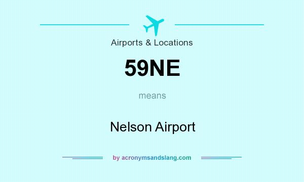 What does 59NE mean? It stands for Nelson Airport