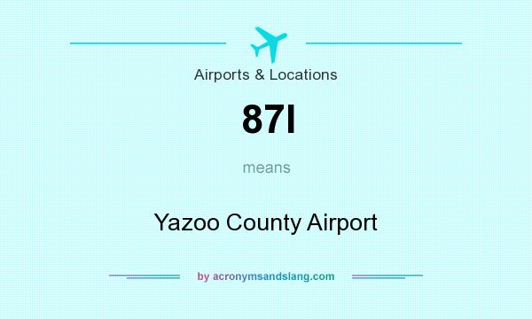What does 87I mean? It stands for Yazoo County Airport