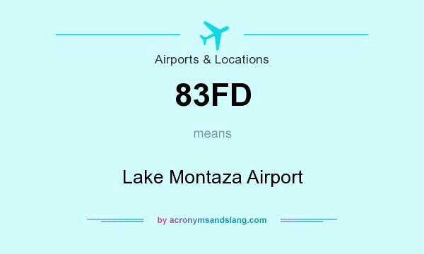 What does 83FD mean? It stands for Lake Montaza Airport