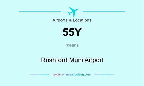 What does 55Y mean? It stands for Rushford Muni Airport