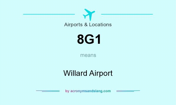 What does 8G1 mean? It stands for Willard Airport