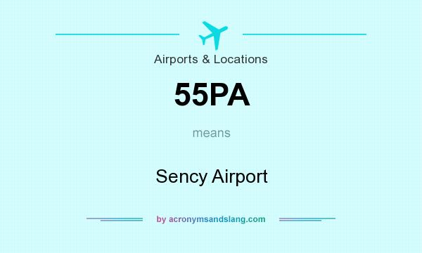 What does 55PA mean? It stands for Sency Airport