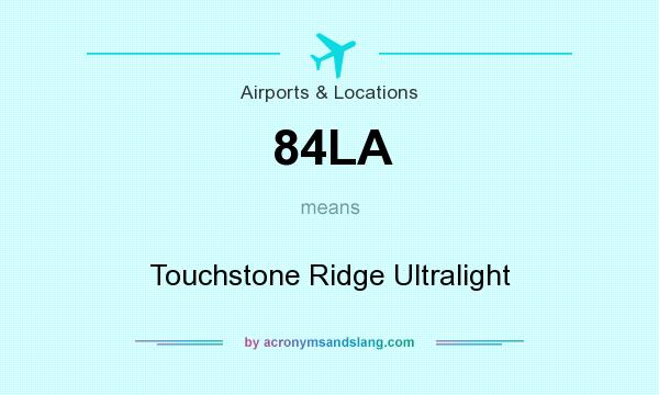 What does 84LA mean? It stands for Touchstone Ridge Ultralight