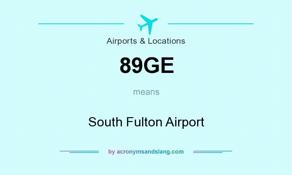 What does 89GE mean? It stands for South Fulton Airport