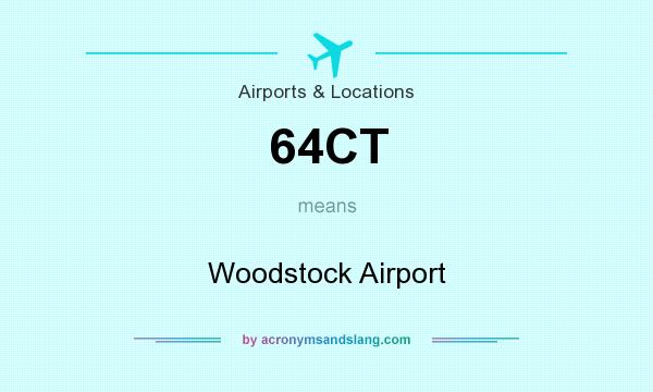 What does 64CT mean? It stands for Woodstock Airport