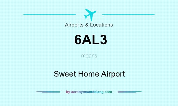 What does 6AL3 mean? It stands for Sweet Home Airport