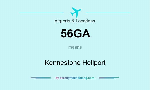 What does 56GA mean? It stands for Kennestone Heliport
