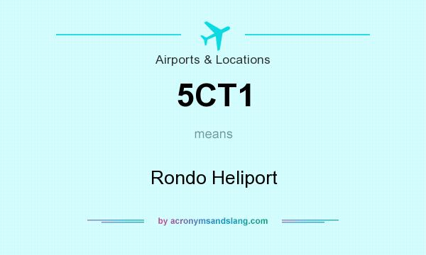 What does 5CT1 mean? It stands for Rondo Heliport